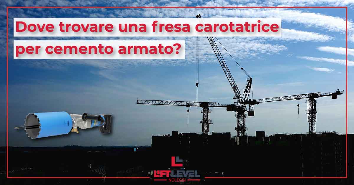 Dove trovare una fresa carotatrice per cemento armato