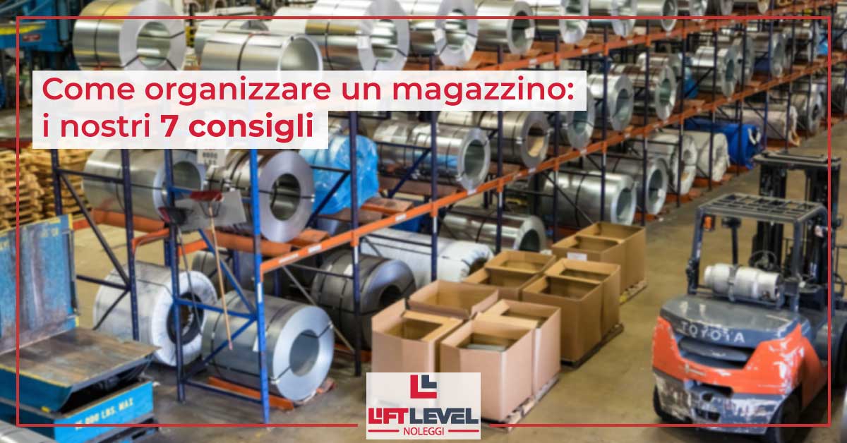 Come organizzare un magazzino: i nostri 7 consigli